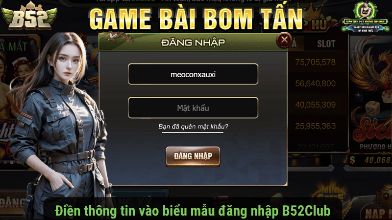 Điền thông tin vào biểu mẫu đăng nhập B52Club